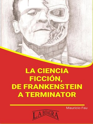cover image of La Ciencia Ficción, de Frankenstein a Terminator